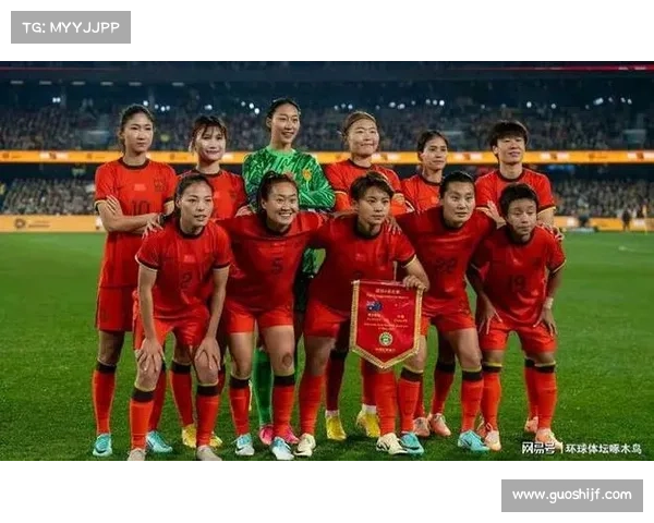 中国女足最新大名单及队员照片解析助力球队备战新赛季 中国女足最新大名单及队员照片解析助力球队备战新赛季